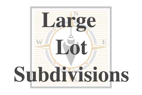 Large Lot Subdivisions